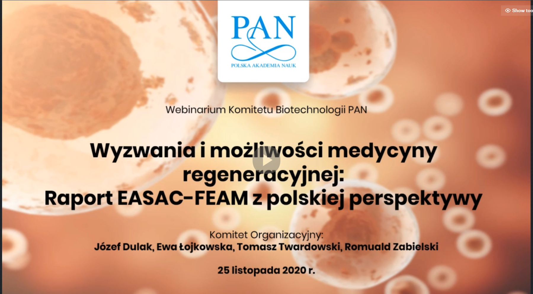 2020 - Webinarium Polskiej Akademii Nauk i Komitetu Biotechnologii PAN, Wyzwania i możliwości medycyny regeneracyjnej: Raport EASAC-FEAM z polskiej perspektywy.